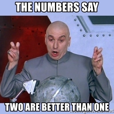 the-numbers-say-two-are-better-than-one