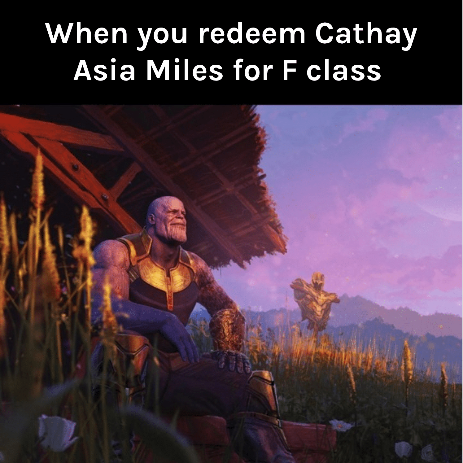 Thanos resting after redeeming Cathay Asia Miles meme