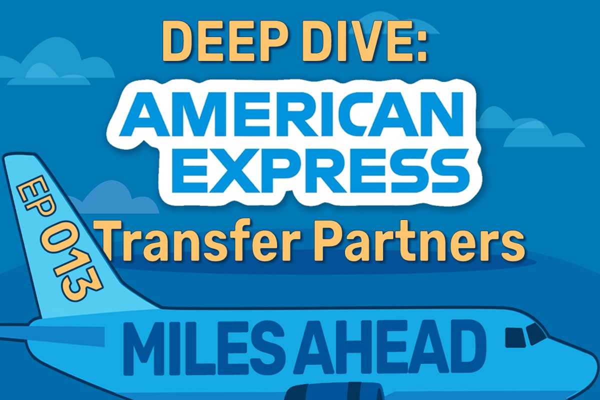 Ep 013 – Deep Dive: American Express Canada Transfer Partners