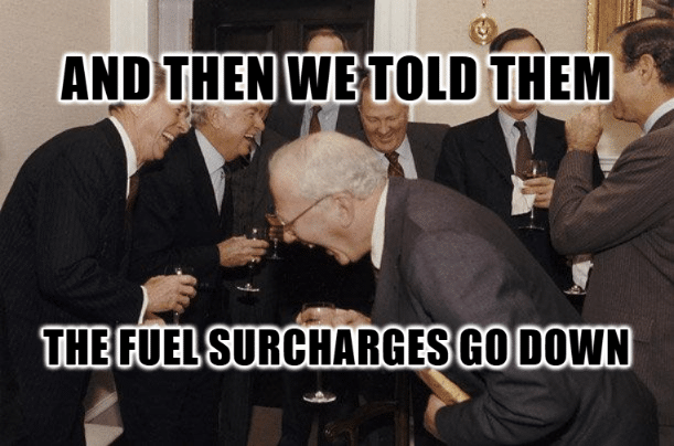 and then he said fuel surcharges meme